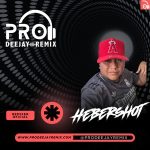 Prodeejay Hebershot